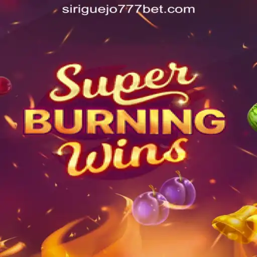 Exploring SuperBurningWins: A Thrilling Journey into Classic Slots with Siriguejo777 Oficial Slots Brasil #1